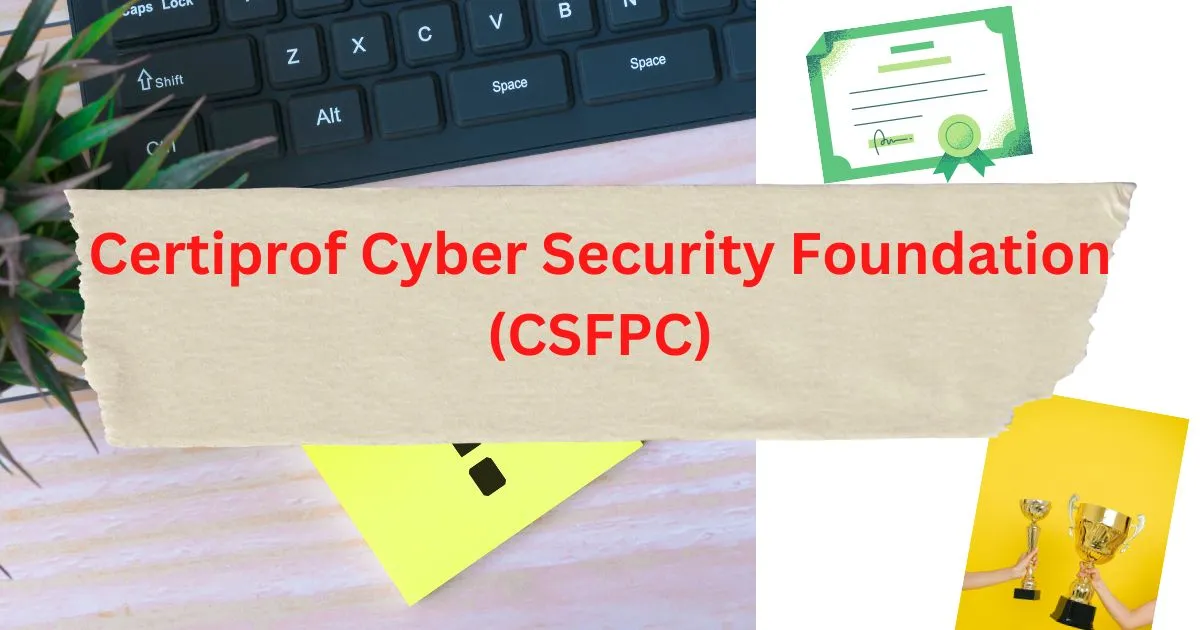 Certiprof Cyber Security Foundation (CSFPC)_1200_630